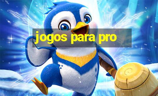 jogos para pro