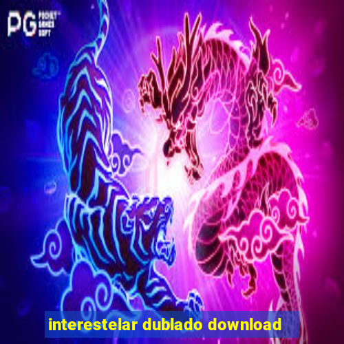 interestelar dublado download