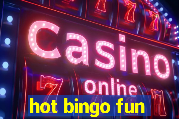 hot bingo fun