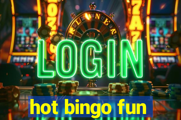 hot bingo fun