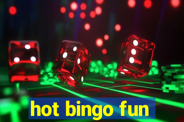 hot bingo fun