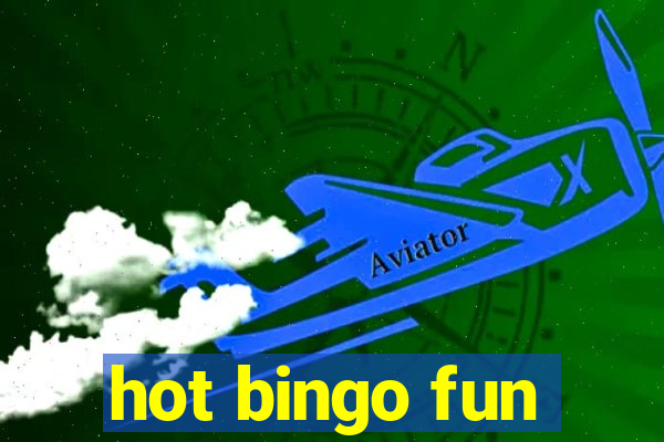 hot bingo fun