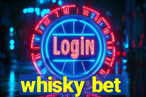 whisky bet