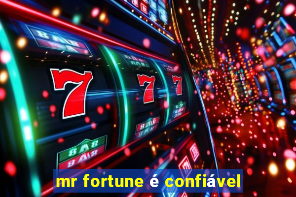 mr fortune é confiável