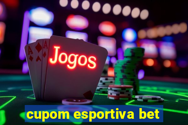 cupom esportiva bet