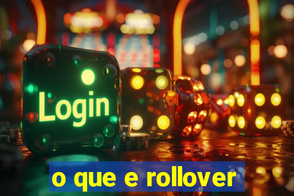 o que e rollover