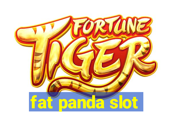 fat panda slot