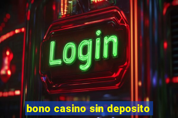 bono casino sin deposito