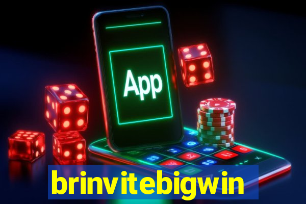 brinvitebigwin