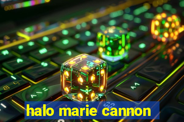 halo marie cannon