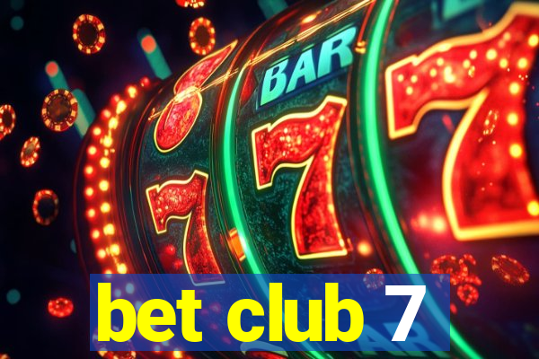 bet club 7