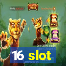 16 slot