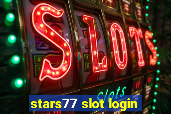 stars77 slot login