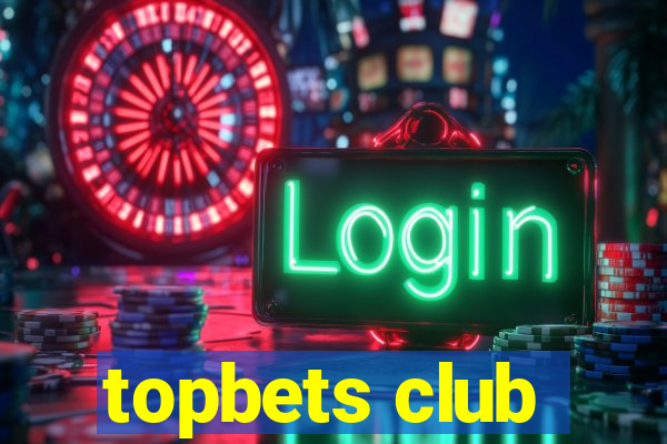 topbets club