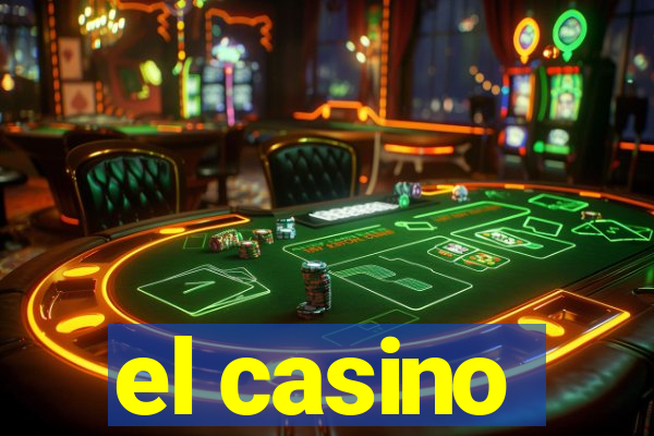 el casino