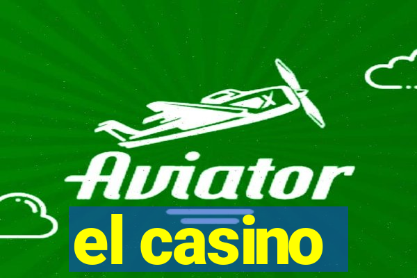 el casino