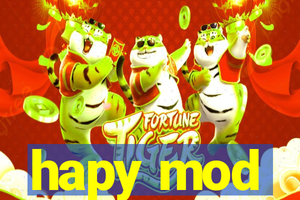 hapy mod