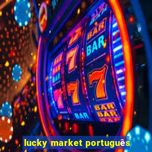 lucky market português