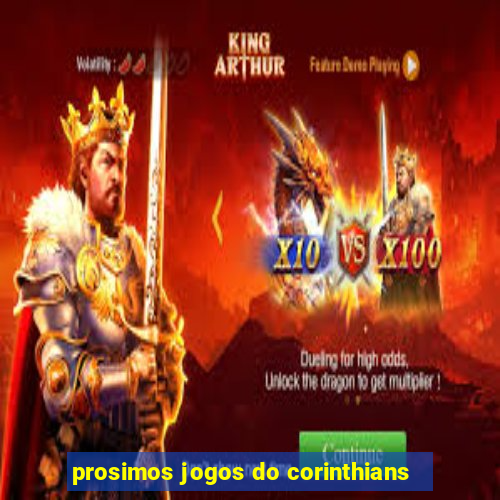 prosimos jogos do corinthians