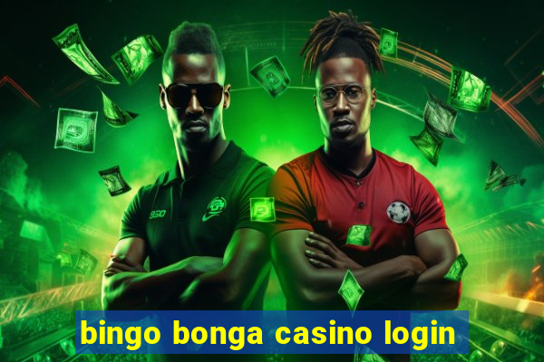 bingo bonga casino login