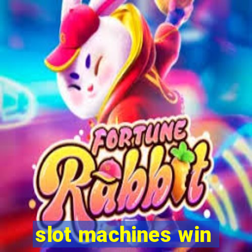 slot machines win