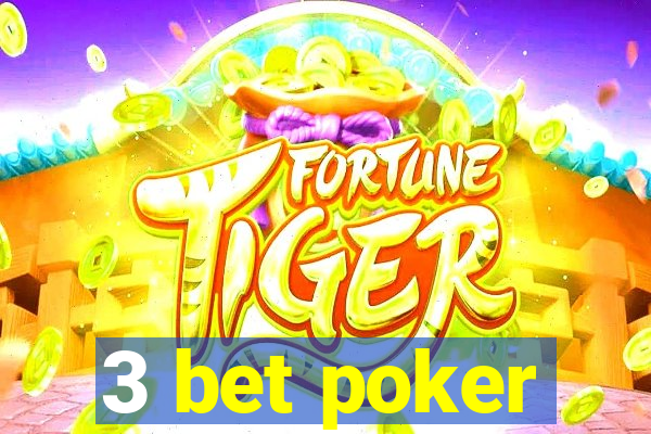 3 bet poker