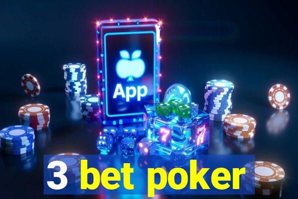 3 bet poker