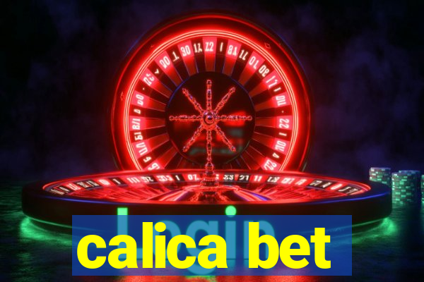 calica bet