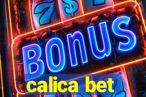 calica bet