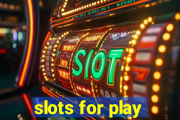 slots for play