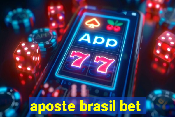 aposte brasil bet