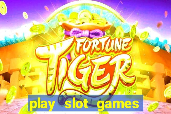 play slot games for free no download