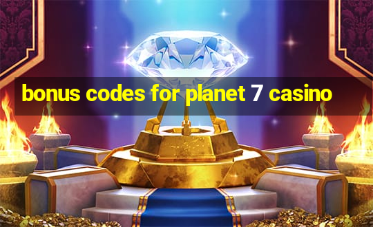 bonus codes for planet 7 casino