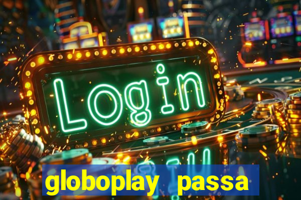 globoplay passa jogo de futebol