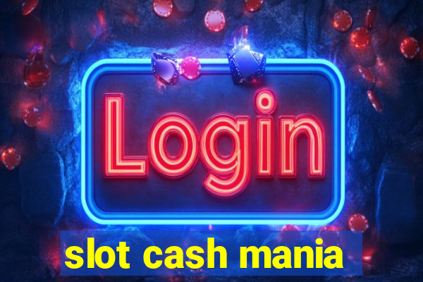 slot cash mania