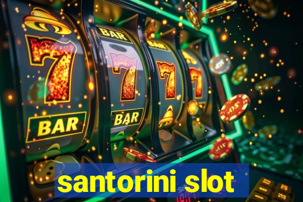 santorini slot