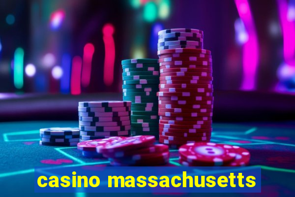 casino massachusetts