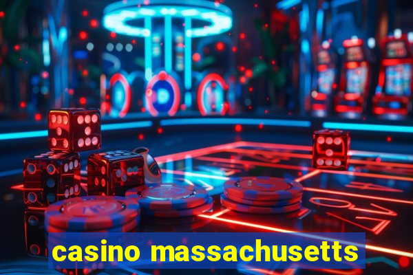 casino massachusetts