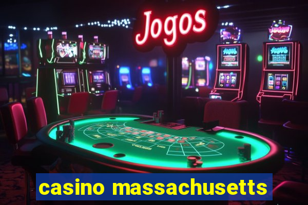 casino massachusetts