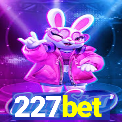 227bet