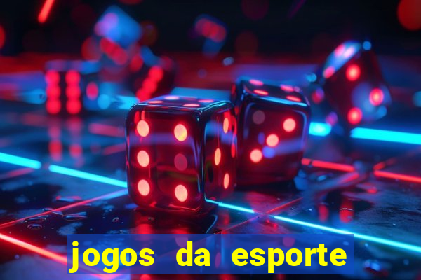 jogos da esporte da sorte