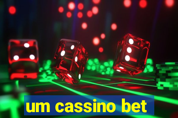 um cassino bet