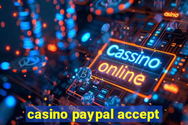 casino paypal accept