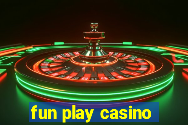 fun play casino