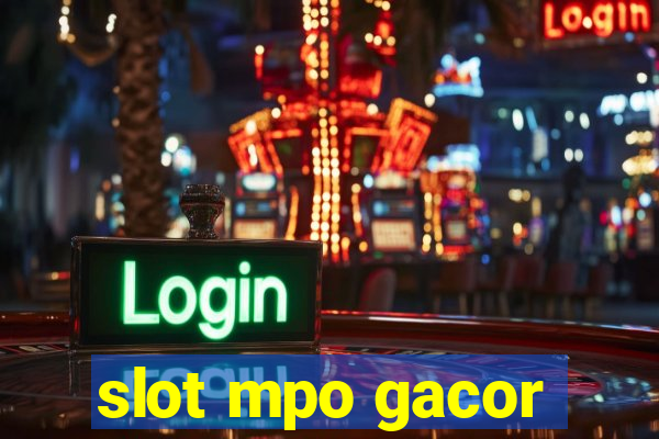 slot mpo gacor