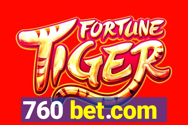 760 bet.com