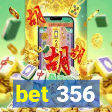 bet 356