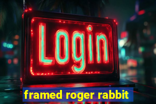 framed roger rabbit