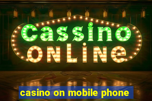 casino on mobile phone