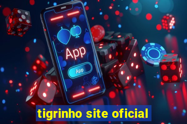 tigrinho site oficial